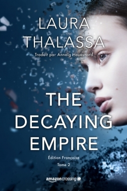 The vanishing girl, tome 2 : The Decaying Empire – Laura Thalassa