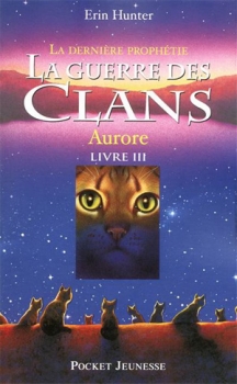 La guerre des Clans, Cycle II, livre III : Aurore – Erin Hunter
