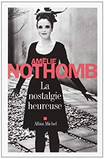 La nostalgie heureuse d’Amélie Nothomb