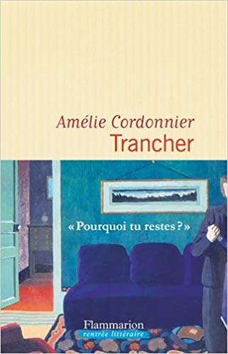 Trancher – Amélie Cordonnier