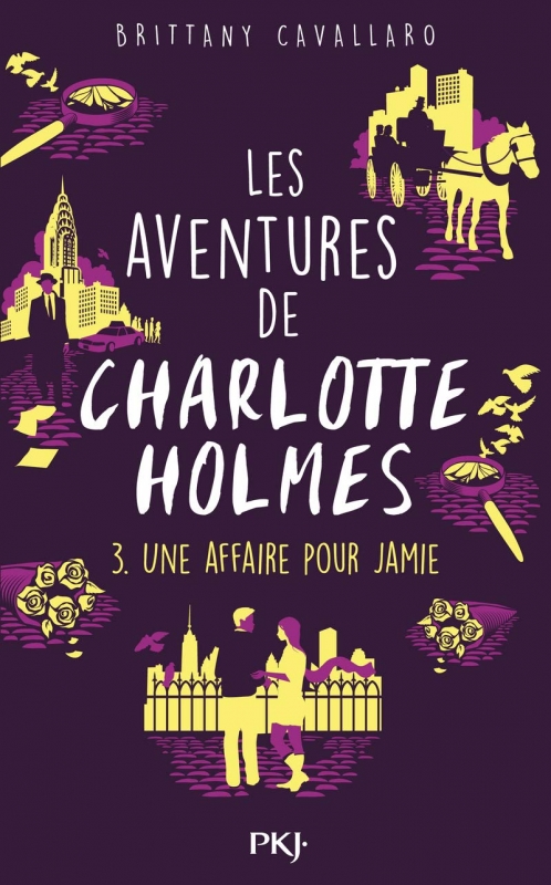 Les aventures de Charlotte Holmes, tome 3 : Une affaire pour Jamie – Brittany Cavallaro