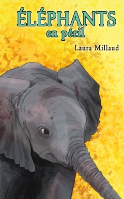 éléphants en péril – Laura Millaud