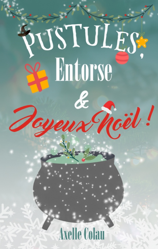 Pustules, Entorse & Joyeux Noël – Axelle Colau