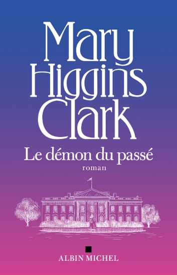 Le démon du passé – Mary Higgins Clark
