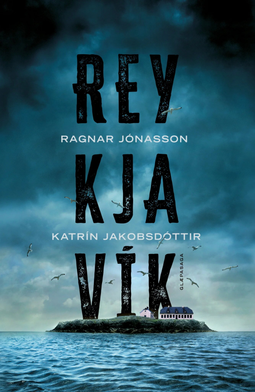 Reykjavik – Ragnar Jónasson & Katrín Jakobsdottír