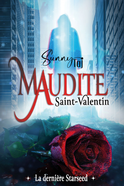 Maudite Saint-Valentin : La dernière Starseed – Sunny Taj